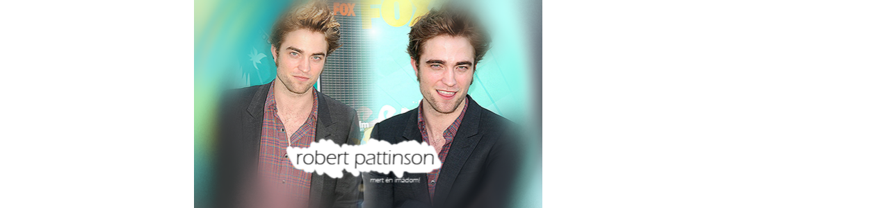 rob-pattinson.gp* minden a vilg legszexisebb pasijrl.